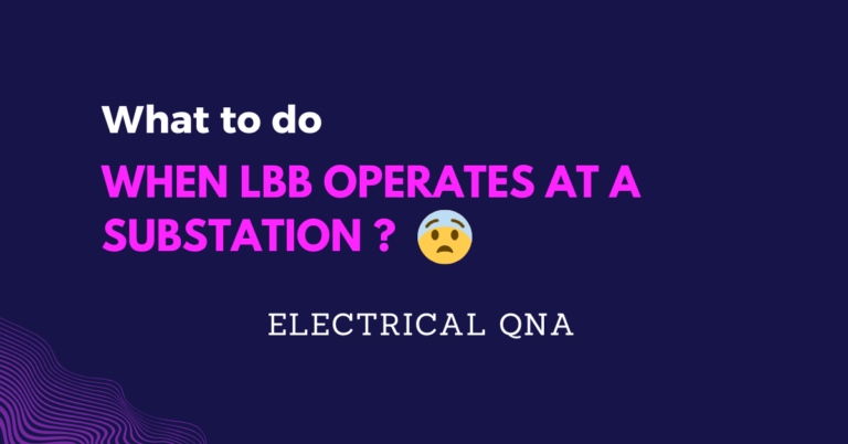 when LBB Operates at a Substation