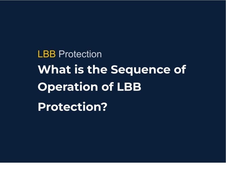 Sequence of Operation of LBB Protection