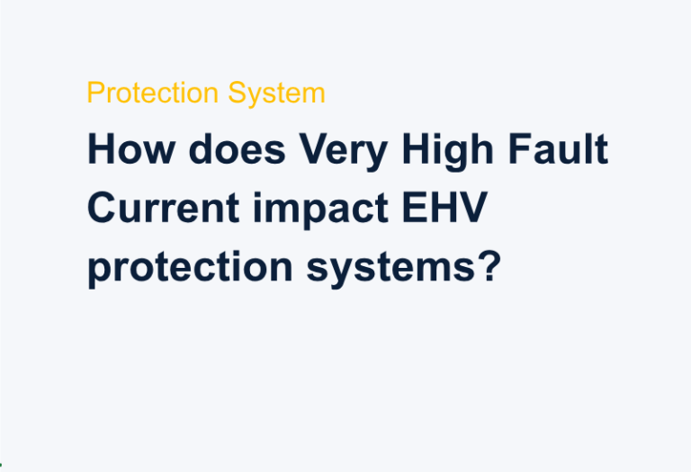 How does Very High Fault Current impact EHV protection systems?